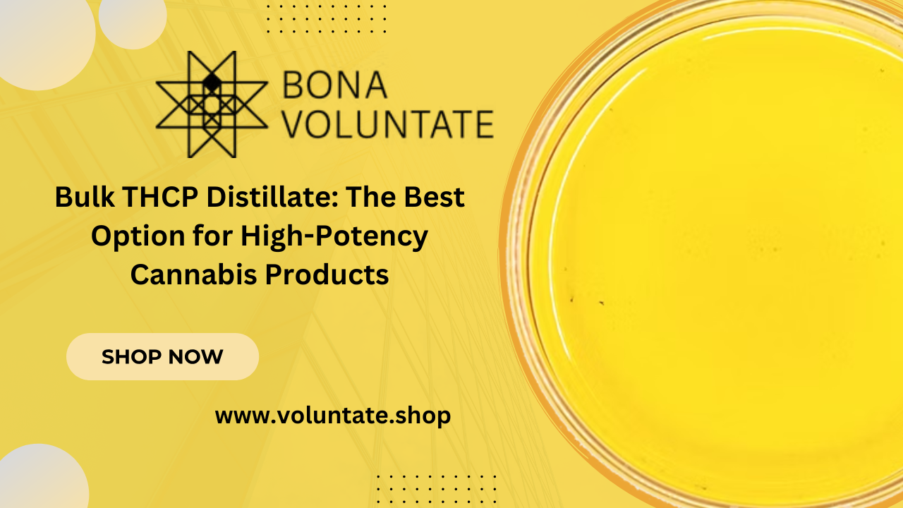 Bulk THCP Distillate: The Best Option for High-Potency Cannabis Products