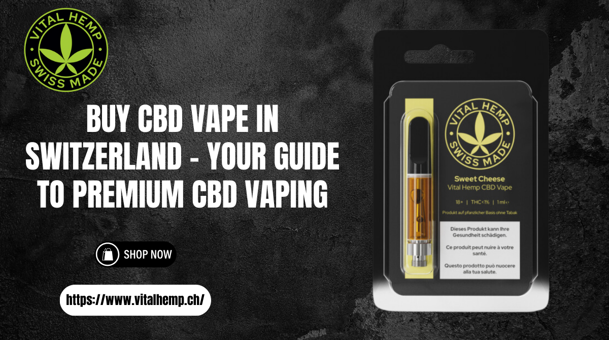 Buy CBD Vape in Switzerland