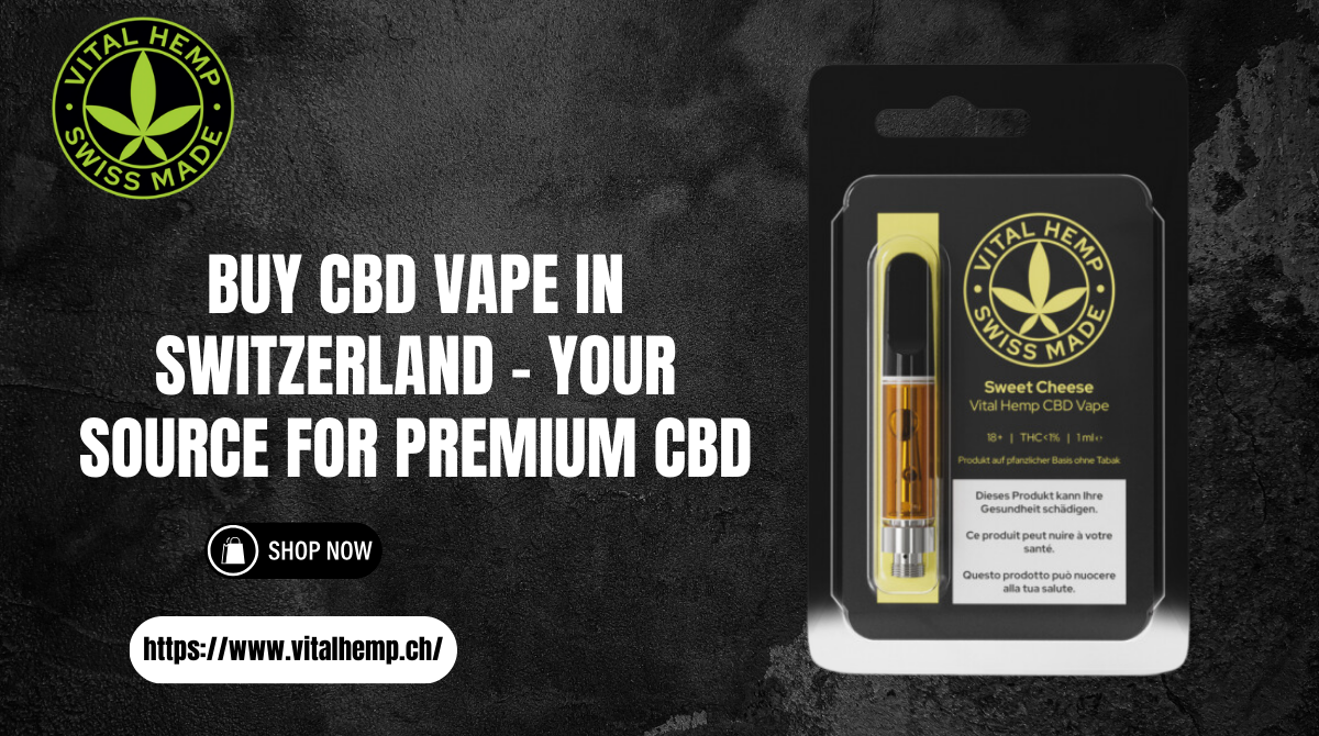 Buy CBD Vape in Switzerland