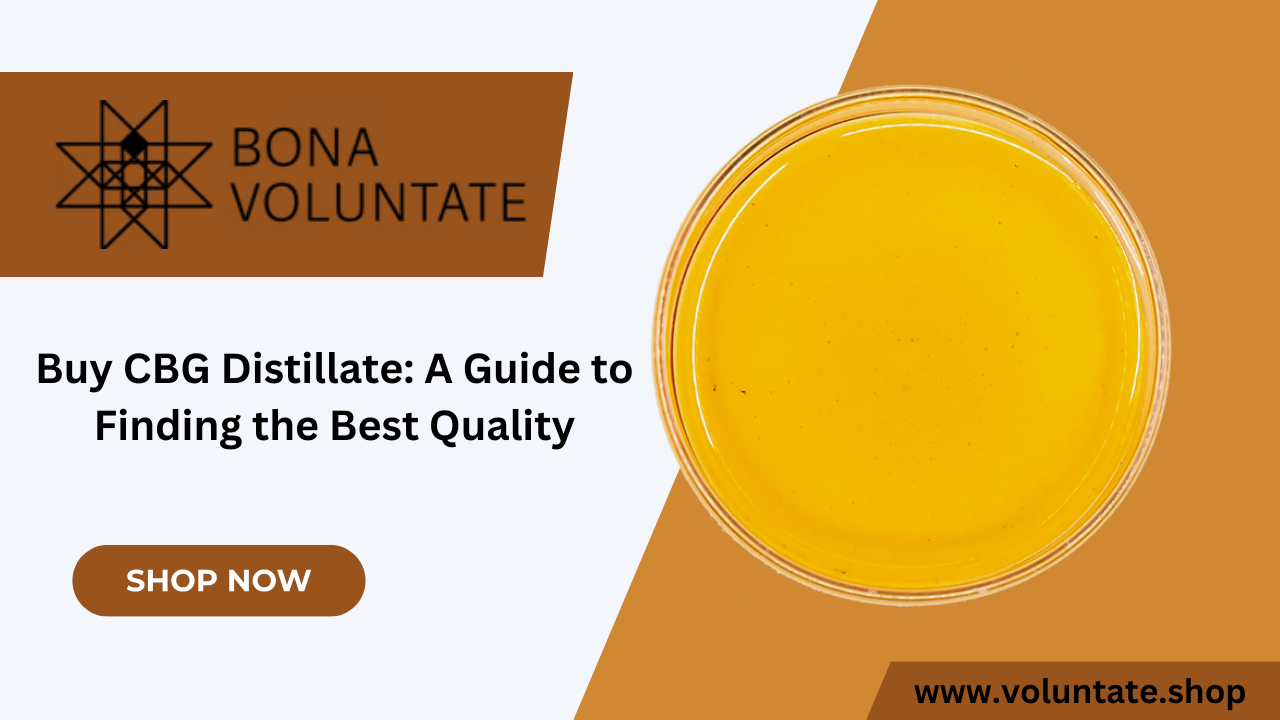 Buy CBG Distillate: A Guide to Finding the Best Quality