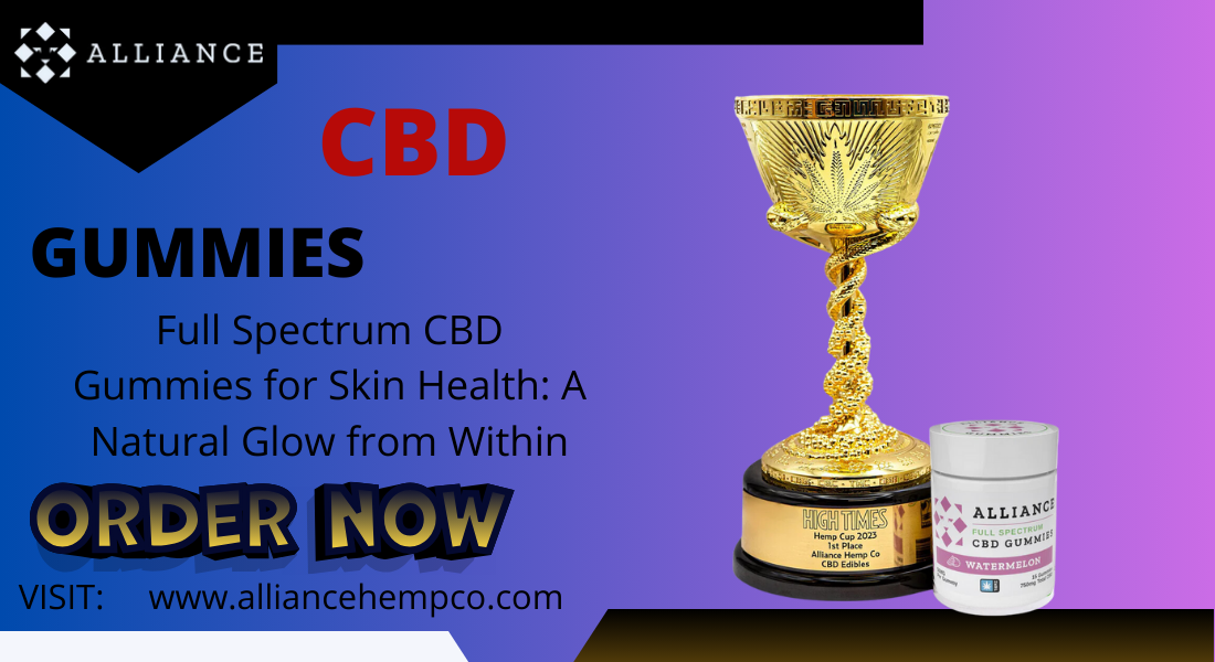 Full Spectrum CBD Gummies for skin health