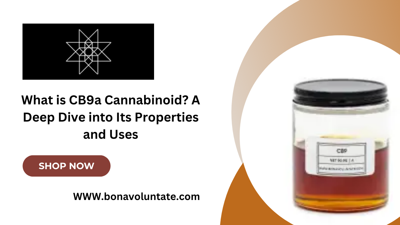 What is CB9a Cannabinoid? A Deep Dive into Its Properties and Uses