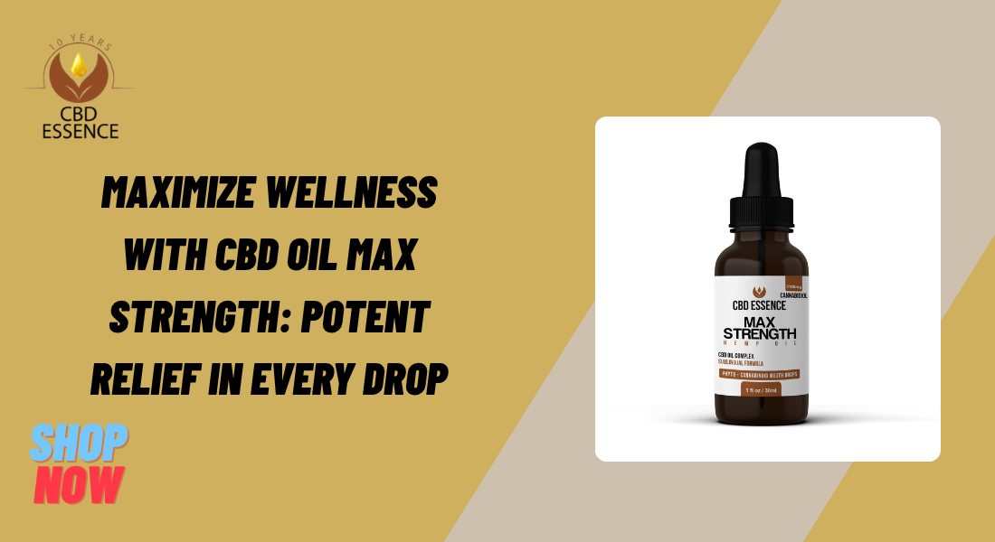 CBD Oil Max Strength