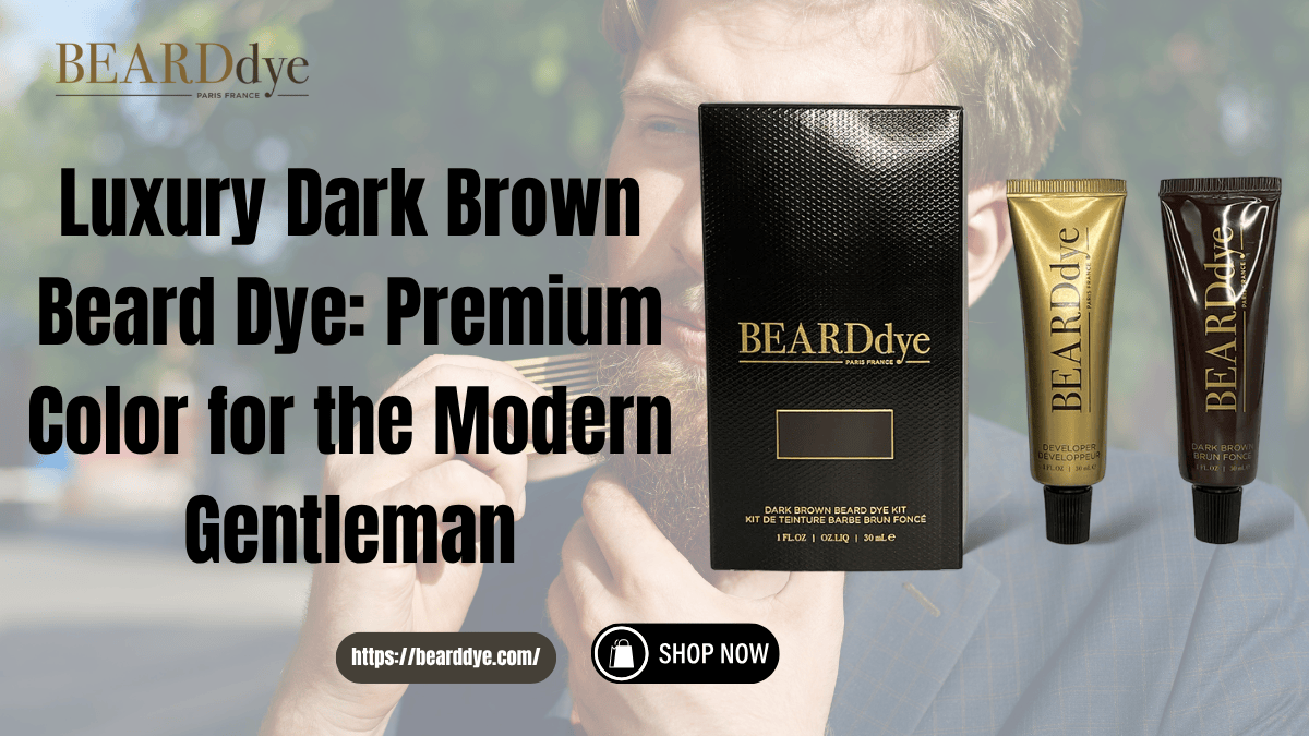 Luxury Dark Brown Beard Dye
