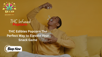 THC Edibles Popcorn
