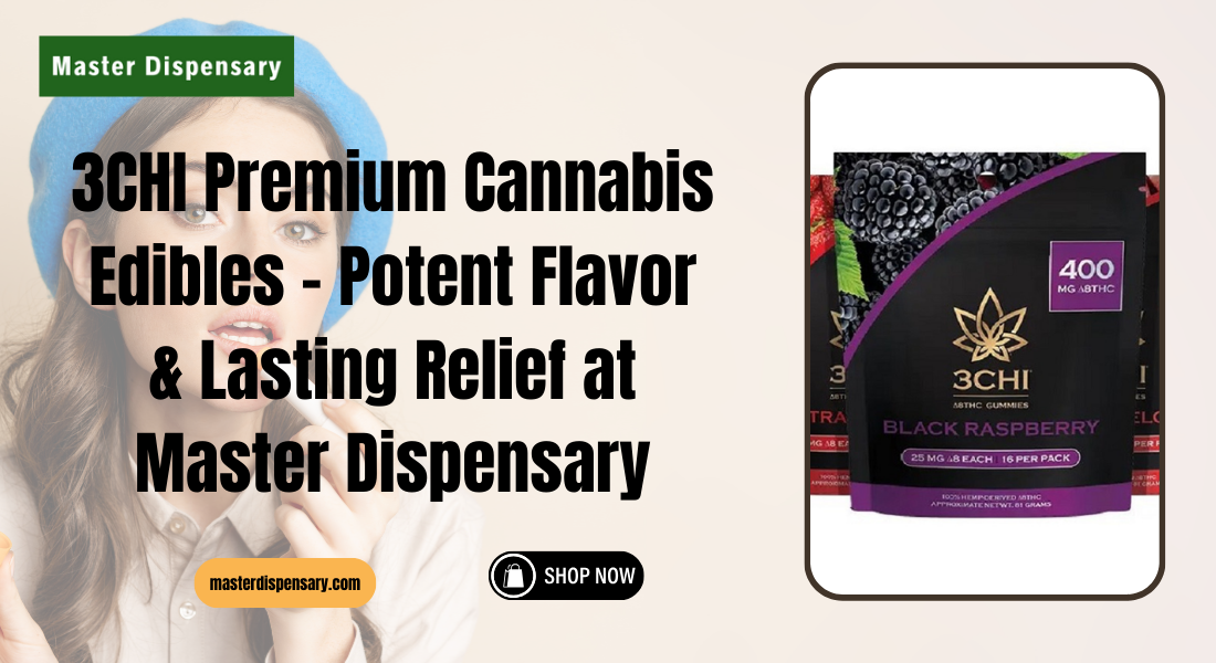 3CHI Premium Cannabis Edibles