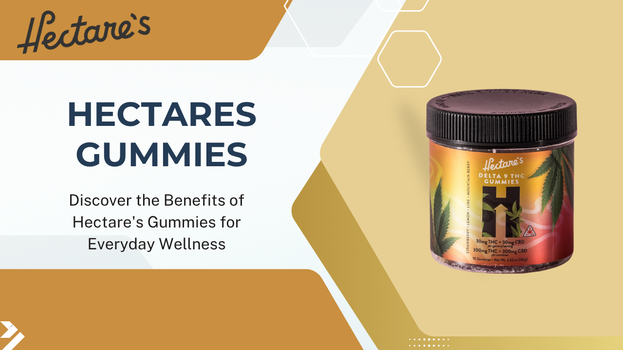 hectares gummies